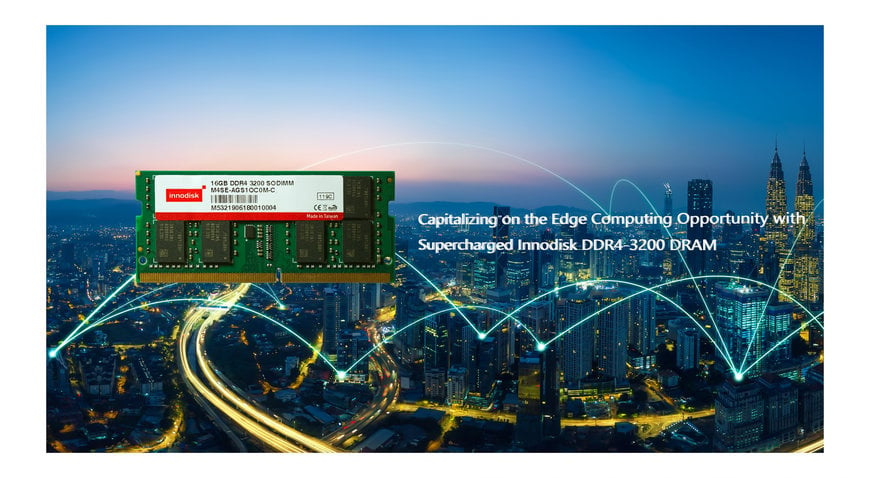 Profiter des opportunités offertes par l’informatique Edge grâce aux DRAM DDR4-3200 survitaminées d’Innodisk